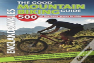 The Good Mountain Biking Guide - England & Wales