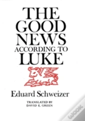 The Good News According To Luke
