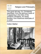 Capa do artigo The Good Old Way. Or, Christianity Descr