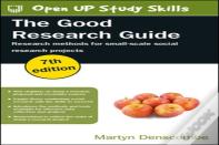 The Good Research Guide: Research Methods For Small-Scale Social Research Projects