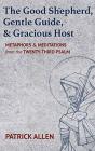 The Good Shepherd, Gentle Guide, And Gracious Host - Preview