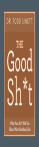 The Good Shit