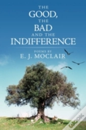 The Good, The Bad And The Indifference