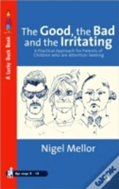 The Good, The Bad And The Irritating