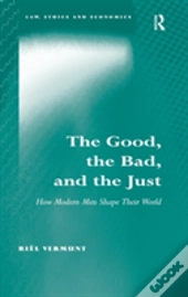 The Good, The Bad, And The Just