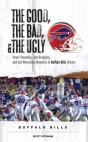 The Good, The Bad, & The Ugly: Buffalo Bills - Preview