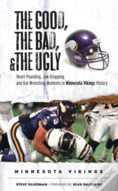 The Good, The Bad, & The Ugly: Minnesota Vikings
