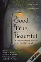 The Good, The True, The Beautiful