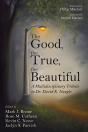 The Good, The True, The Beautiful - Preview