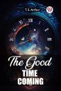 The Good Time Coming (Edition2023) - Preview