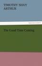 The Good Time Coming - Preview