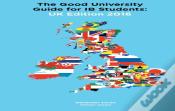 The Good University Guide For Ib Students Uk Edition 2016