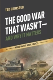 Capa do artigo The Good War That Wasn