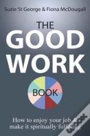 The Good Work Book
