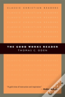 The Good Works Reader