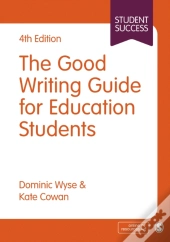 The Good Writing Guide For Education Students