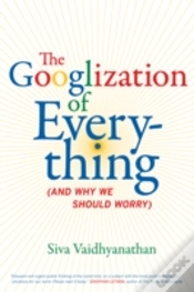 Capa do artigo The Googlization Of Everything