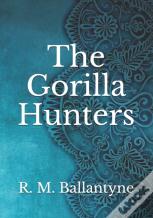 The Gorilla Hunters
