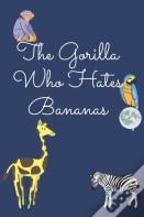 The Gorilla Who Hates Bananas