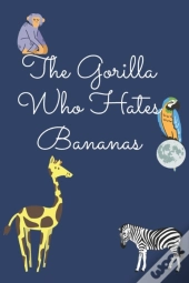 The Gorilla Who Hates Bananas