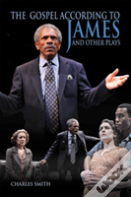 The Gospel According To James And Other Plays