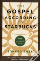The Gospel According To Starbucks