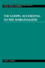 The Gospel According To The Marginalized - Preview