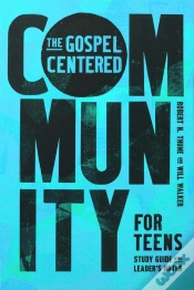 Capa do artigo The Gospel-Centered Community For Teens