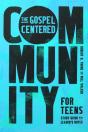 The Gospel-Centered Community For Teens - Preview