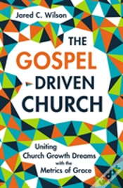 Capa do artigo The Gospel-Driven Church