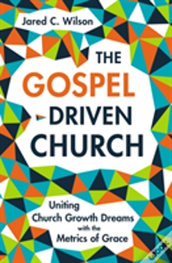 Capa do artigo The Gospel-Driven Church