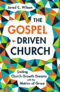 The Gospel-Driven Church - Preview