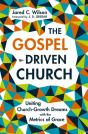The Gospel-Driven Church - Preview