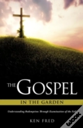 The Gospel In The Garden