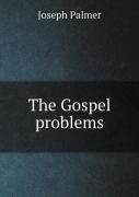 The Gospel Problems