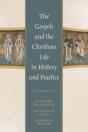 The Gospels And Christian Life In History And Practice - Preview