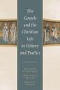 The Gospels And Christian Life In History And Practice - Preview