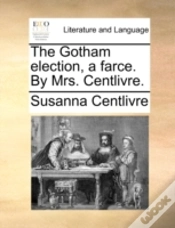 Capa do artigo The Gotham Election, A Farce. By Mrs. Ce