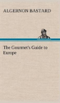The Gourmet'S Guide To Europe - Preview