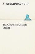 The Gourmet'S Guide To Europe