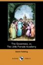 The Governess, Or, The Little Female Academy (Dodo Press) - Preview