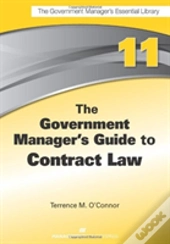 The Government Manager'S Guide To Contract Law