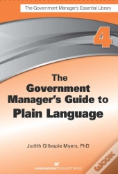 The Government Manager'S Guide To Plain Language