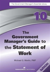 The Government Manager'S Guide To The Statement Of Work