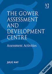 The Gower Assessment And Development Centre