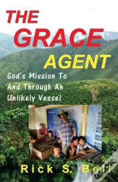 The Grace Agent: God'S Mission To And Th