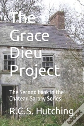 The Grace Dieu Project: The Second Book