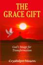 The Grace Gift: God'S Image For Transformation - Preview
