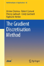 The Gradient Discretisation Method - Preview