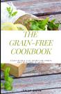 The Grain- Free Cookbook - Preview